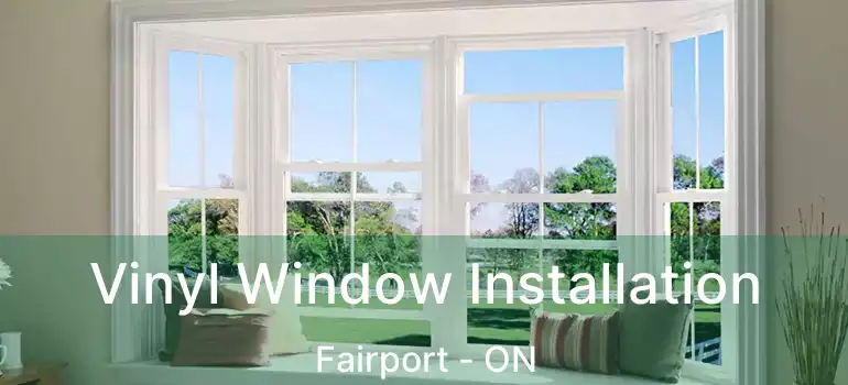  Vinyl Window Installation Fairport - ON