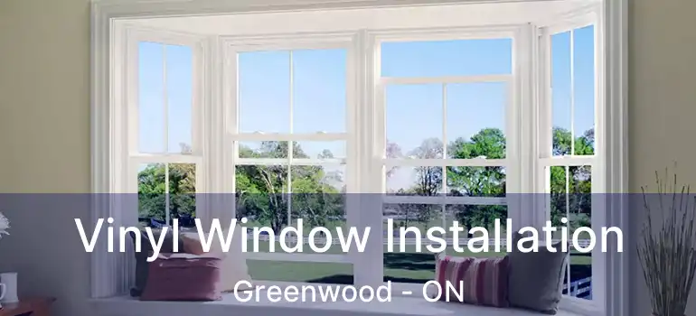  Vinyl Window Installation Greenwood - ON