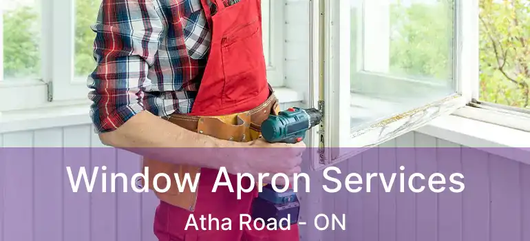  Window Apron Services Atha Road - ON