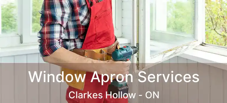  Window Apron Services Clarkes Hollow - ON