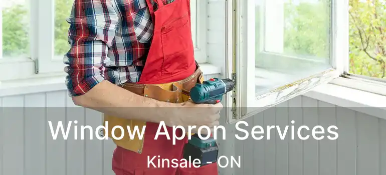  Window Apron Services Kinsale - ON