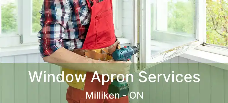  Window Apron Services Milliken - ON