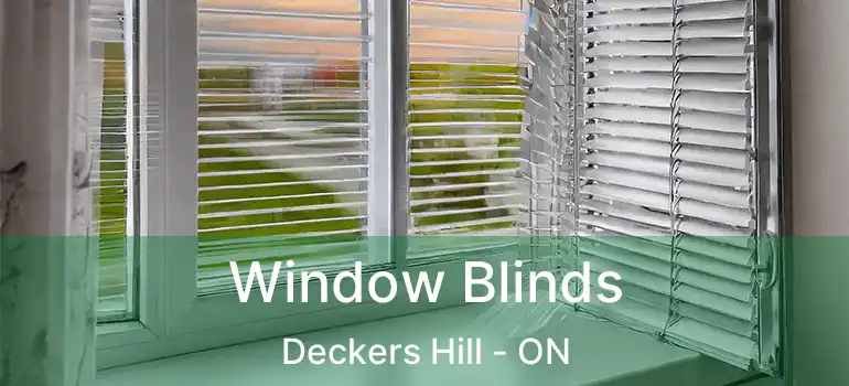  Window Blinds Deckers Hill - ON