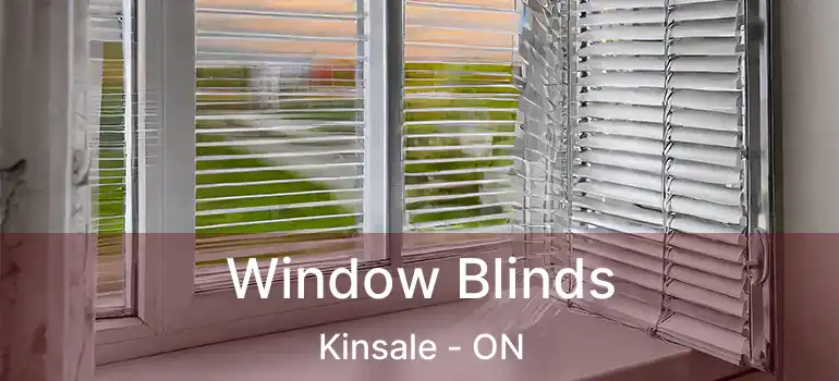  Window Blinds Kinsale - ON