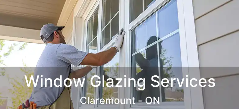  Window Glazing Services Claremount - ON