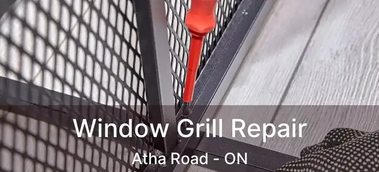  Window Grill Repair Atha Road - ON