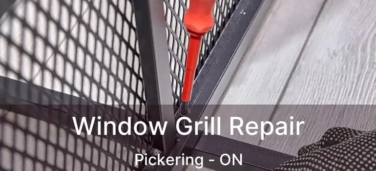  Window Grill Repair Pickering - ON
