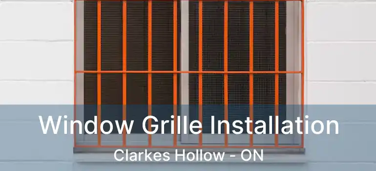  Window Grille Installation Clarkes Hollow - ON