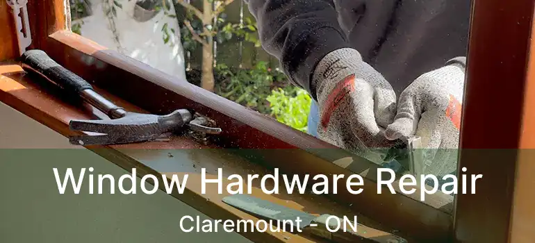  Window Hardware Repair Claremount - ON