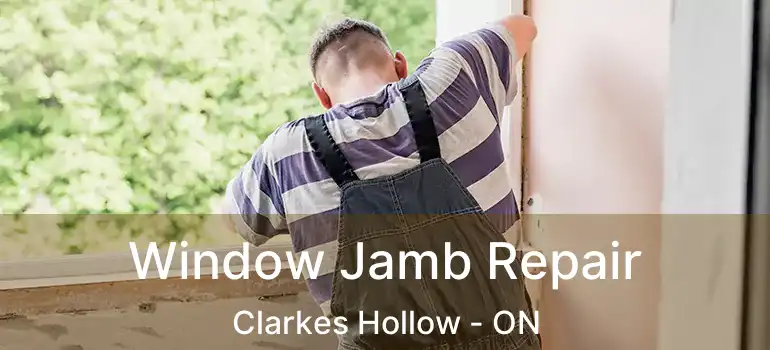  Window Jamb Repair Clarkes Hollow - ON
