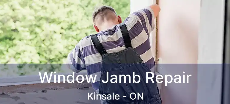  Window Jamb Repair Kinsale - ON