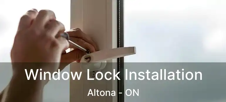  Window Lock Installation Altona - ON