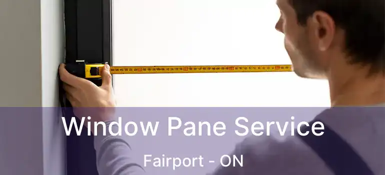  Window Pane Service Fairport - ON
