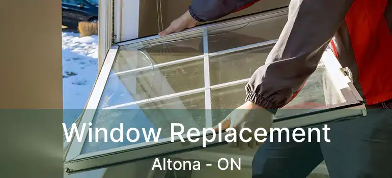  Window Replacement Altona - ON