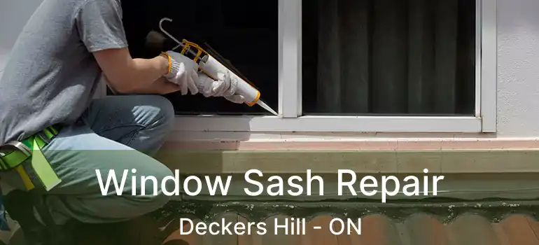  Window Sash Repair Deckers Hill - ON