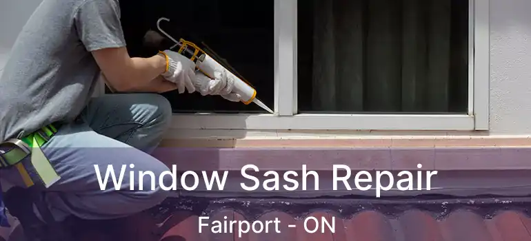  Window Sash Repair Fairport - ON