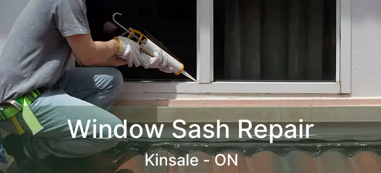  Window Sash Repair Kinsale - ON