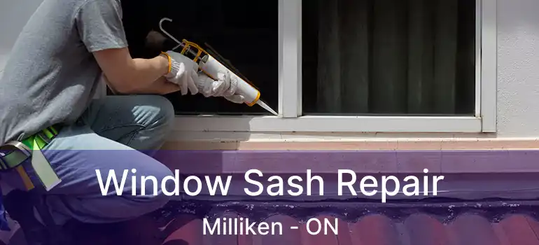  Window Sash Repair Milliken - ON