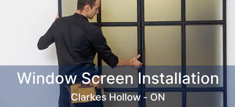  Window Screen Installation Clarkes Hollow - ON