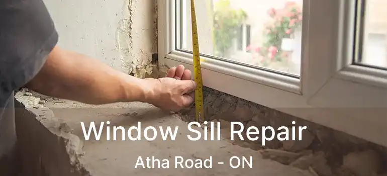  Window Sill Repair Atha Road - ON