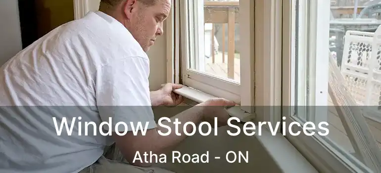  Window Stool Services Atha Road - ON