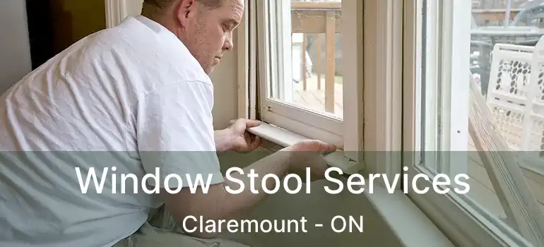  Window Stool Services Claremount - ON