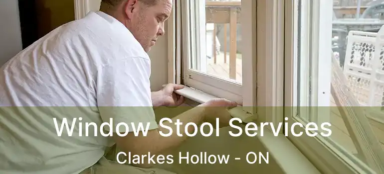  Window Stool Services Clarkes Hollow - ON