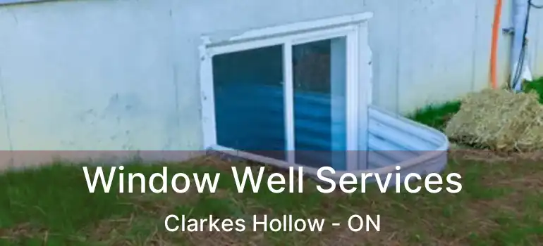  Window Well Services Clarkes Hollow - ON