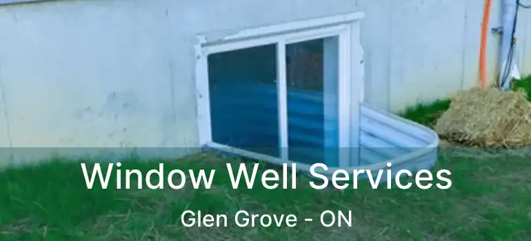  Window Well Services Glen Grove - ON
