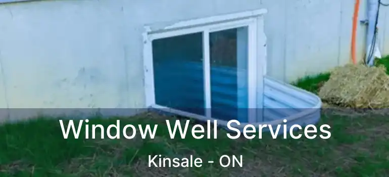  Window Well Services Kinsale - ON