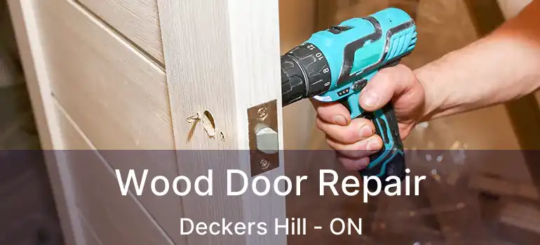  Wood Door Repair Deckers Hill - ON