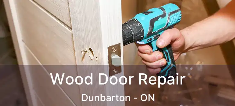  Wood Door Repair Dunbarton - ON
