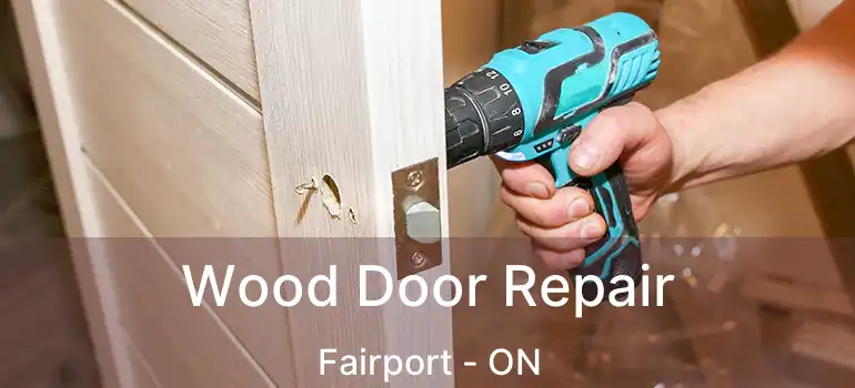  Wood Door Repair Fairport - ON