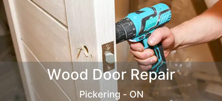  Wood Door Repair Pickering - ON
