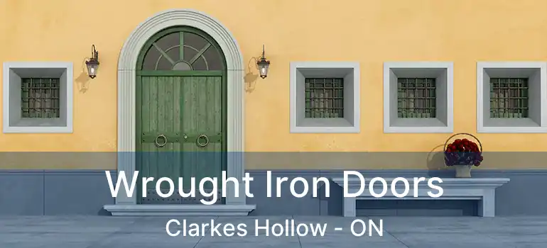  Wrought Iron Doors Clarkes Hollow - ON