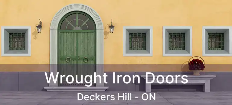  Wrought Iron Doors Deckers Hill - ON