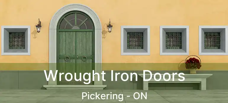  Wrought Iron Doors Pickering - ON